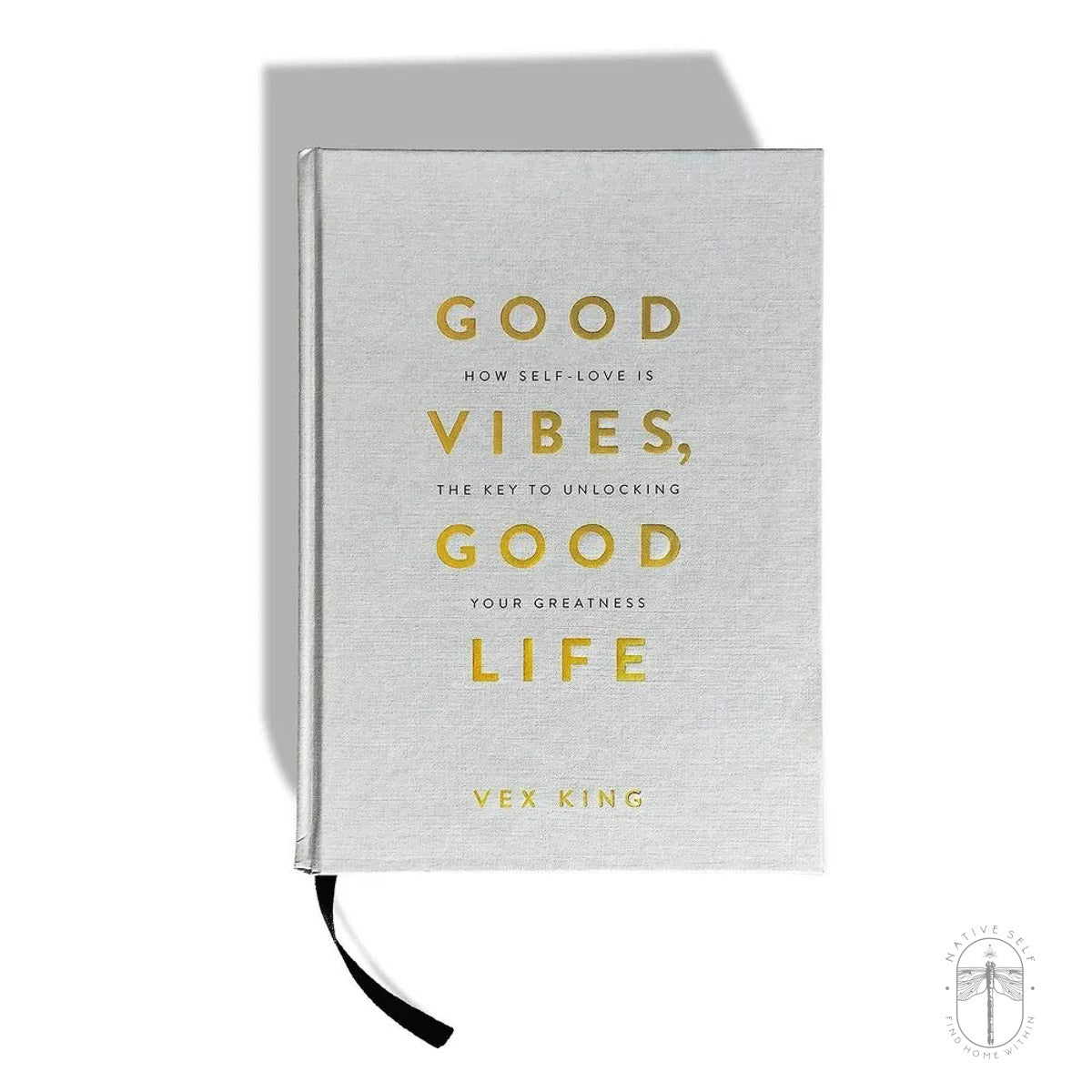 Good Vibes Good Life (HB) - Native Self